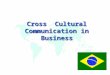 1 Cross Cultural Communication in Business 2 Program outline 1.Introduction to culture & cultural differences 2.Challenges in cross cultural communication