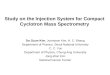 Study on the Injection System for Compact Cyclotron Mass Spectrometry Do Gyun Kim, Joonyeon Kim, H. C. Bhang Department of Physics, Seoul National University