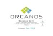 Orcanos Café עידכונים ודרישות חדשות בתחום התוכנה למיכשור רפואי, ובנושא פיתוח תוכנה רפואית ב- Mobile Orcanos Dec