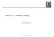 Chapter 8 – Software Testing Lecture 1 1Chapter 8 Software testing