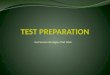 Test Success Strategies That Work. Four Steps to Test Success 1) General Preparation 2) Test Specific Preparation 3) Taking the Test 4) Review After the