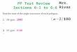 PP Test Review Sections 6-1 to 6-6 Mrs. Rivas 1. 2