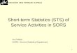 1 Short-term Statistics (STS) of Service Activities in SORS Iris Rošker SORS, Service Statistics Department