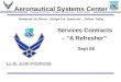 Sept 06 Services Contracts – A Refresher Sept 06 Aeronautical Systems Center Dominant Air Power: Design For Tomorrow…Deliver Today