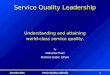 December 2001Service Quality Leadership1 Understanding and attaining world-class service quality. By Anshuman Tiwari Business Leader, Qimpro