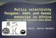 Nelly Maell, Marton Bandoli. Introduction Development assistance and debt accumulation in Africa Data, trends and raw statistics Hypothesis, empirical