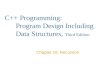 C++ Programming: Program Design Including Data Structures, Third Edition Chapter 16: Recursion