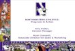 NORTHWESTERN ATHLETICS: Programs In Action Amy Potter, General Manager Ryan Chenault, Associate Director for Sales & Marketing