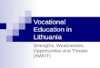 Vocational Education in Lithuania Strengths, Weaknesses, Opportunities and Threats (SWOT)