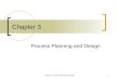 Chapter 3: Process Planning and Design1 Chapter 3 Process Planning and Design