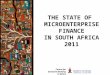 Centre for Inclusive Banking in Africa THE STATE OF MICROENTERPRISE FINANCE IN SOUTH AFRICA 2011