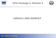 2.3.1 Urban Land Market URBAN LAND MARKET UPA Package 2, Module 3