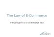 The Law of E-Commerce Introduction to e-commerce law