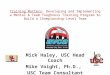 Training Matters: Developing and Implementing a Mental & Team Toughness Training Program to Build a Championship-Level Team Mick Haley, USC Head Coach