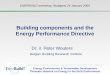 Energy Environment & Sustainable Development Thematic Network on Energy in the Built Environment Building components and the Energy Performance Directive