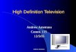 Andrew Ametrano High Definition Television Andrew Ametrano Comm. 115 12/5/05