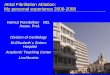 Atrial Fibrillation Ablation: My personal experience 2000-2008 Helmut Pürerfellner MD, Assoc. Prof. Division of Cardiology St.Elisabeth´s Sisters Hospital
