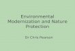 Environmental Modernization and Nature Protection Dr Chris Pearson