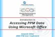 Introduction to Accessing PPM Data Using Microsoft Office Amanda Oliver 2008 PPM User Conference