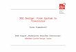 DAAD Program Akademischer Neuaufbau Südosteuropa Embedded System Design Course SOC Design: From System to Transistor Zoran Stamenković