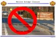Moline Bridge Closure Unclassified 1 31500ZDec09 US Army Garrison – Rock Island Arsenal Moline Bridge Closure
