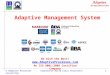 Quality Consulting © Adaptive Processes ConsultingExperience World Class Processes!1 Adaptive Management System Be with the Best! 