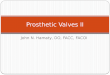John N. Hamaty, DO, FACC, FACOI Prosthetic Valves II