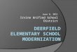 June 8, 2011 Irvine Unified School District. What is a Modernization? Eligibility Permanent buildings - 25 years old Portable buildings - 20 years old