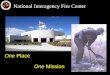 National Interagency Fire Center One Mission One Place