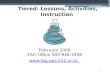 1 Tiered: Lessons, Activities, Instruction February 2009 TAG Office 503-916-3358 