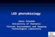 LED photobiology János Schanda University of Pannonia Virtual Environment and Imaging Technologies Laboratory