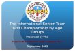 The International Senior Team Golf Championship by Age Groups Presented by The Puerto Rico Senior Golf League, Inc. September 2009