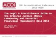 1 The Legal & Practitioners Guide to the Criminal Justice (Money Laundering and Terrorist Financing) (Amendment) Bill 2013 20 th March 2013 Paula Reid