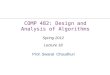 Prof. Swarat Chaudhuri COMP 482: Design and Analysis of Algorithms Spring 2012 Lecture 18
