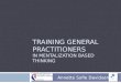 TRAINING GENERAL PRACTITIONERS IN MENTALIZATION BASED THINKING Annette Sofie Davidsen