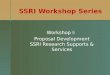 SSRI Workshop Series Workshop I: Proposal Development SSRI Research Supports & Services