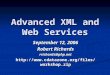Advanced XML and Web Services September 12, 2006 Robert Richards rrichards@php.net