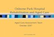 ACAT Presentation 20071 Osborne Park Hospital Rehabilitation and Aged Care Aged Care Assessment Team October 2007