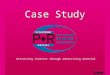 Case Study Attracting interest through advertising material