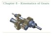 Chapter 8 – Kinematics of Gears. Gears! Gears are most often used in transmissions to convert an electric motors high speed and low torque to a shafts