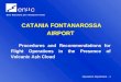 Operations Department -1 CATANIA FONTANAROSSA AIRPORT Procedures and Recommendations for Flight Operations in the Presence of Volcanic Ash Cloud