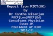 Report from MIOT(UK ) by Dr Kantha Niranjan FRCP(Lon)FRCP(Ed) Consultant Physician Essex,UK President of MIOT 2011-12