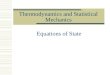 Thermodynamics and Statistical Mechanics Equations of State