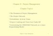 Chapter 8 - Project Management1 Chapter 8 - Project Management Chapter Topics The Elements of Project Management The Project Network Probabilistic Activity