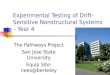 Experimental Testing of Drift- Sensitive Nonstructural Systems – Year 4 The Pathways Project San Jose State University Equip Site: nees@berkeley