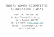 INDIAN WOMEN SCIENTISTS ASSOCIATION (IWSA) Plot 20, Sector 10A, Dr.Mar Theophilus Marg, Navi Mumbai 400703 Tel: 27661806 () Email