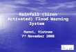 Rainfall (Siren Activated) Flood Warning System Hanoi, Vietnam 7 th November 2008