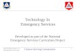1SAR.Tech.NESA.2012.ppt v1.3 LAST REVISED: 24 JUL 2012 Citizens Serving Communities Technology In Emergency Services Developed as part of the National