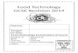 Food Technology GCSE Revision 2014 Name: Target Grade: Food Technology Examination (2 hours) Section A 30% Theme: Decorated cakes Section B 70% Theme: