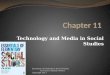 Technology and Media in Social Studies Essentials of Elementary Social Studies By Turner, Russell, Waters Copyright 2013